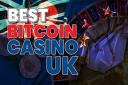 Best Bitcoin casinos in the UK for 2022: Some of the UK’s top crypto casino sites