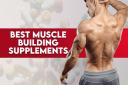 This article will cover the top muscle-growth supplements on the market, as well as their pros and cons and provide a brief evaluation.