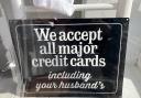 Barrie Crawford spotted this sign in a shop in Aberdour, where we imagine that marital disharmony is rife.