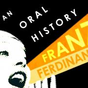 Franz Ferdinand formed in 2002 and have recently released their best of